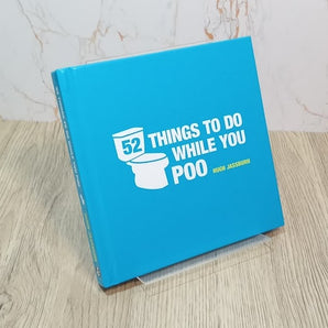 52 THINGS TO DO WHILE YOU POO BY HUGH JASSBURN